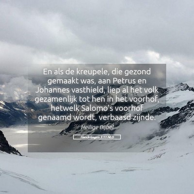 Picture 05 - Handelingen 3:11 NLD - En als de kreupele, die gezond gemaakt was, aan - Bible Verse Picture