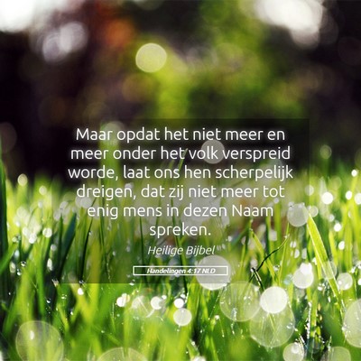 Picture 05 - Handelingen 4:17 NLD - Maar opdat het niet meer en meer onder het volk - Bible Verse Picture