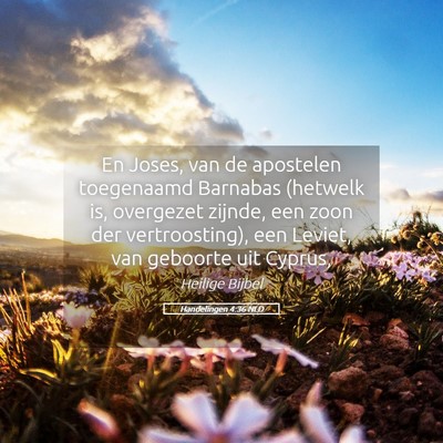 Picture 05 - Handelingen 4:36 NLD - En Joses, van de apostelen toegenaamd Barnabas - Bible Verse Picture