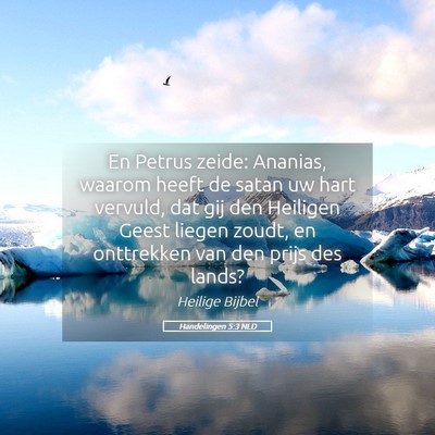 Picture 05 - Handelingen 5:3 NLD - En Petrus zeide: Ananias, waarom heeft de satan - Bible Verse Picture