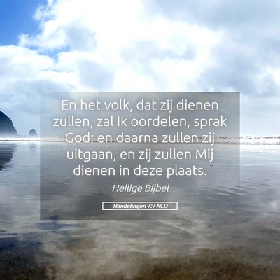 Picture 05 - Handelingen 7:7 NLD - En het volk, dat zij dienen zullen, zal Ik - Bible Verse Picture