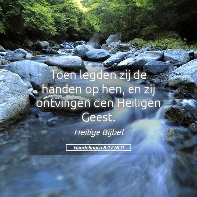 Picture 05 - Handelingen 8:17 NLD - Toen legden zij de handen op hen, en zij - Bible Verse Picture