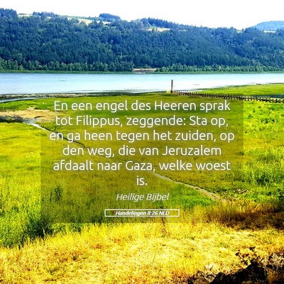 Picture 05 - Handelingen 8:26 NLD - En een engel des Heeren sprak tot Filippus, - Bible Verse Picture