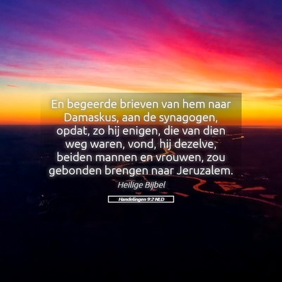 Picture 05 - Handelingen 9:2 NLD - En begeerde brieven van hem naar Damaskus, aan de - Bible Verse Picture