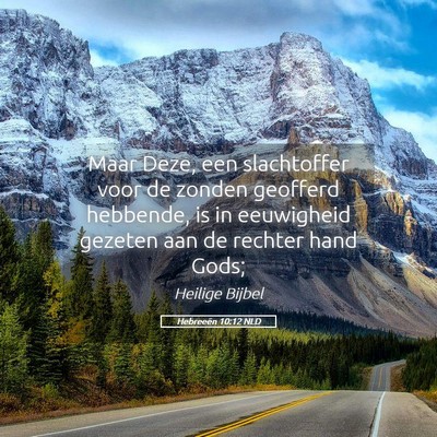 Picture 05 - Hebreeën 10:12 NLD - Maar Deze, een slachtoffer voor de zonden - Bible Verse Picture