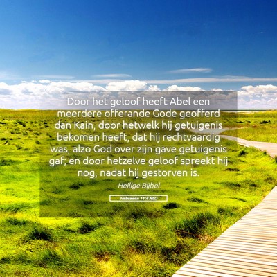 Picture 05 - Hebreeën 11:4 NLD - Door het geloof heeft Abel een meerdere offerande - Bible Verse Picture