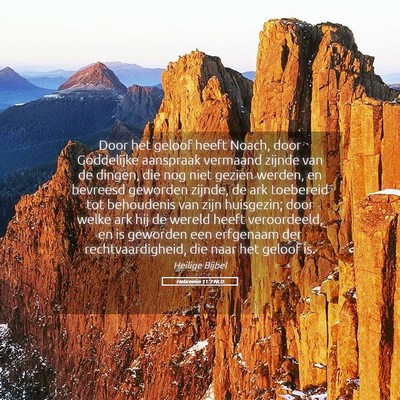 Picture 05 - Hebreeën 11:7 NLD - Door het geloof heeft Noach, door Goddelijke - Bible Verse Picture