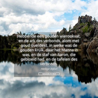 Picture 05 - Hebreeën 9:4 NLD - Hebbende een gouden wierookvat, en de ark des - Bible Verse Picture