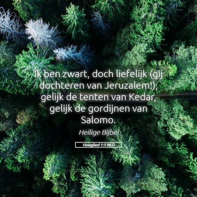 Picture 05 - Hooglied 1:5 NLD - Ik ben zwart, doch liefelijk (gij dochteren van - Bible Verse Picture