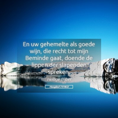 Picture 05 - Hooglied 7:9 NLD - En uw gehemelte als goede wijn, die recht tot - Bible Verse Picture