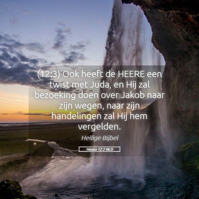 Picture 05 - Hosea 12:2 NLD - (12:3) Ook heeft de HEERE een twist met Juda, en - Bible Verse Picture