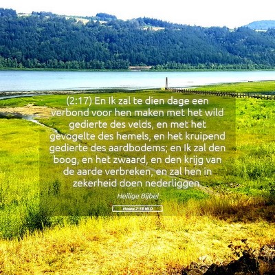 Picture 05 - Hosea 2:18 NLD - (2:17) En Ik zal te dien dage een verbond voor - Bible Verse Picture