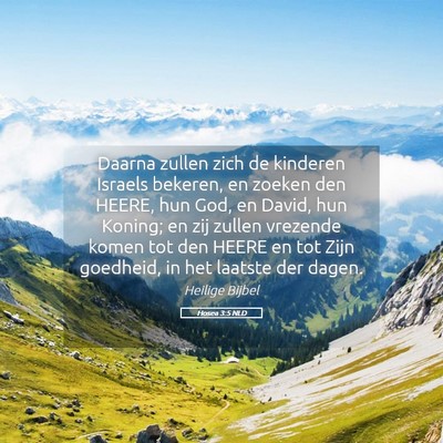 Picture 05 - Hosea 3:5 NLD - Daarna zullen zich de kinderen Israels bekeren, - Bible Verse Picture