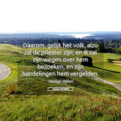 Picture 05 - Hosea 4:9 NLD - Daarom, gelijk het volk, alzo zal de priester - Bible Verse Picture