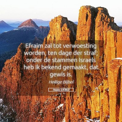 Picture 05 - Hosea 5:9 NLD - Efraim zal tot verwoesting worden, ten dage der - Bible Verse Picture