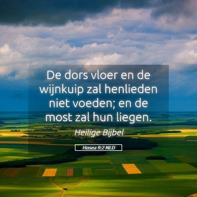 Picture 05 - Hosea 9:2 NLD - De dors vloer en de wijnkuip zal henlieden niet - Bible Verse Picture