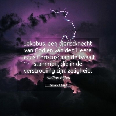 Picture 05 - Jakobus 1:1 NLD - Jakobus, een dienstknecht van God en van den - Bible Verse Picture