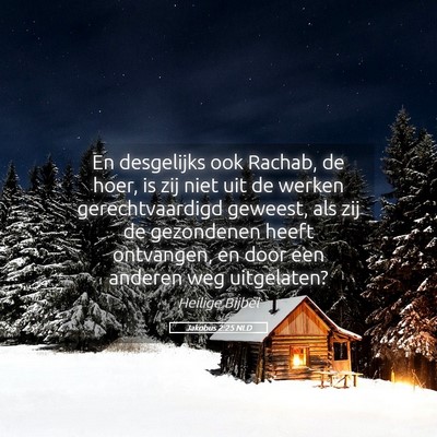 Picture 05 - Jakobus 2:25 NLD - En desgelijks ook Rachab, de hoer, is zij niet - Bible Verse Picture