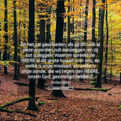 Picture 05 - Jeremia 16:10 NLD - En het zal geschieden, als gij dit volk al deze - Bible Verse Picture