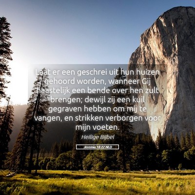 Picture 05 - Jeremia 18:22 NLD - Laat er een geschrei uit hun huizen gehoord - Bible Verse Picture