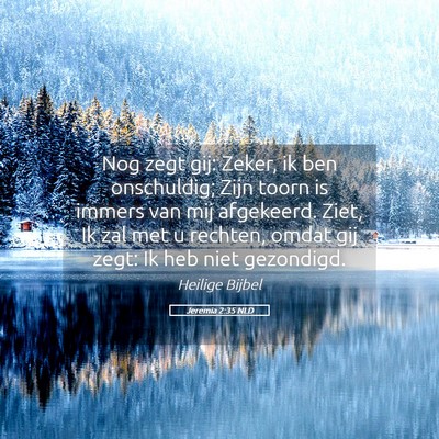 Picture 05 - Jeremia 2:35 NLD - Nog zegt gij: Zeker, ik ben onschuldig; Zijn - Bible Verse Picture