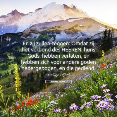 Picture 05 - Jeremia 22:9 NLD - En zij zullen zeggen: Omdat zij het verbond des - Bible Verse Picture