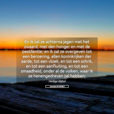 Picture 05 - Jeremia 29:18 NLD - En Ik zal ze achterna jagen met het zwaard, met - Bible Verse Picture