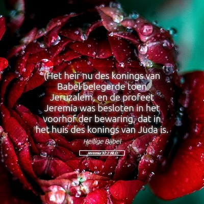 Picture 05 - Jeremia 32:2 NLD - (Het heir nu des konings van Babel belegerde toen - Bible Verse Picture