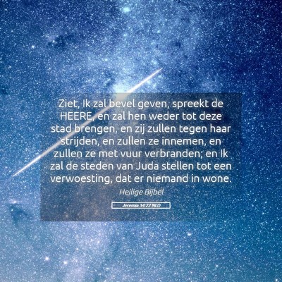 Picture 05 - Jeremia 34:22 NLD - Ziet, Ik zal bevel geven, spreekt de HEERE, en - Bible Verse Picture