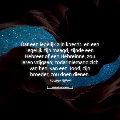 Picture 05 - Jeremia 34:9 NLD - Dat een iegelijk zijn knecht, en een iegelijk - Bible Verse Picture