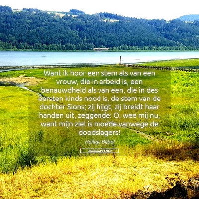 Picture 05 - Jeremia 4:31 NLD - Want ik hoor een stem als van een vrouw, die in - Bible Verse Picture