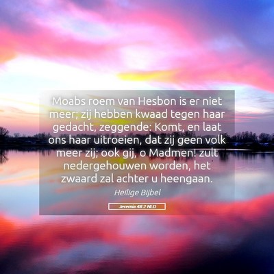 Picture 05 - Jeremia 48:2 NLD - Moabs roem van Hesbon is er niet meer; zij hebben - Bible Verse Picture