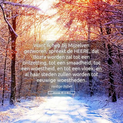 Picture 05 - Jeremia 49:13 NLD - Want Ik heb bij Mijzelven gezworen, spreekt de - Bible Verse Picture