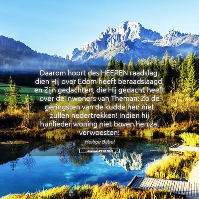 Picture 05 - Jeremia 49:20 NLD - Daarom hoort des HEEREN raadslag, dien Hij over - Bible Verse Picture