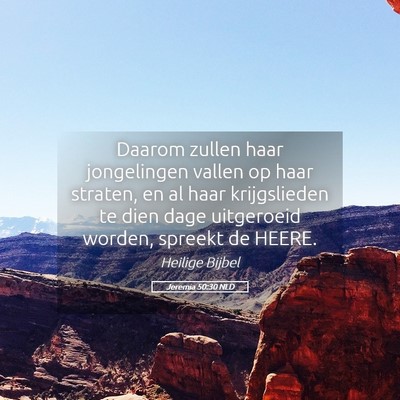Picture 05 - Jeremia 50:30 NLD - Daarom zullen haar jongelingen vallen op haar - Bible Verse Picture