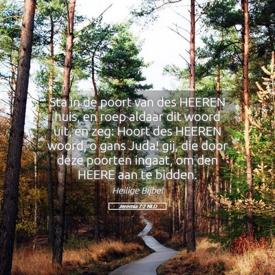 Picture 05 - Jeremia 7:2 NLD - Sta in de poort van des HEEREN huis, en roep - Bible Verse Picture