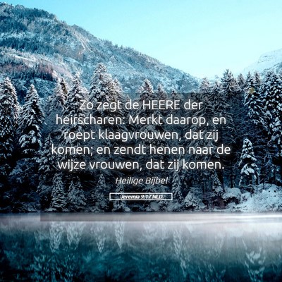 Picture 05 - Jeremia 9:17 NLD - Zo zegt de HEERE der heirscharen: Merkt daarop, - Bible Verse Picture