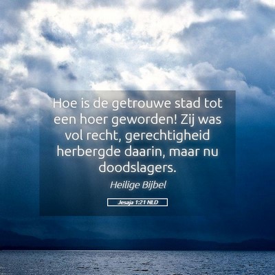 Picture 05 - Jesaja 1:21 NLD - Hoe is de getrouwe stad tot een hoer geworden! - Bible Verse Picture