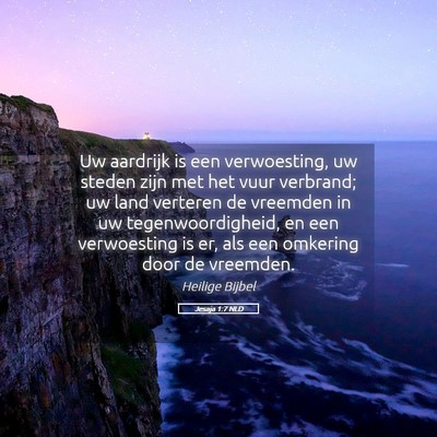 Picture 05 - Jesaja 1:7 NLD - Uw aardrijk is een verwoesting, uw steden zijn - Bible Verse Picture