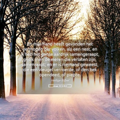 Picture 05 - Jesaja 10:14 NLD - En mijn hand heeft gevonden het vermogen der - Bible Verse Picture