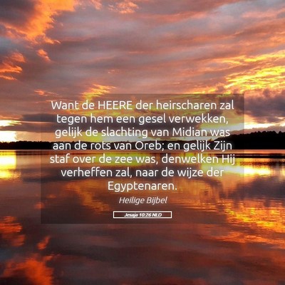 Picture 05 - Jesaja 10:26 NLD - Want de HEERE der heirscharen zal tegen hem een - Bible Verse Picture