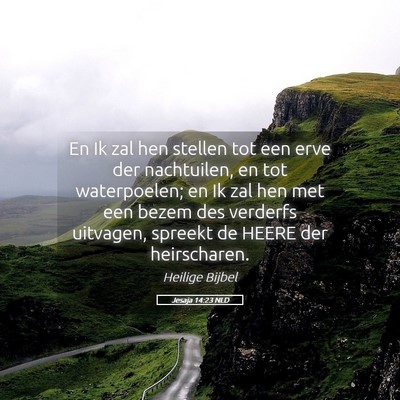 Picture 05 - Jesaja 14:23 NLD - En Ik zal hen stellen tot een erve der - Bible Verse Picture
