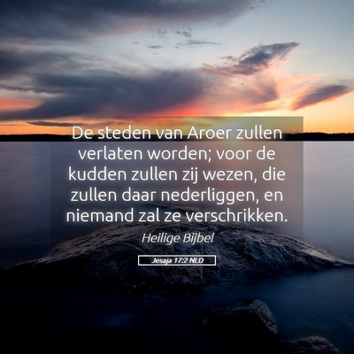 Picture 05 - Jesaja 17:2 NLD - De steden van Aroer zullen verlaten worden; voor - Bible Verse Picture