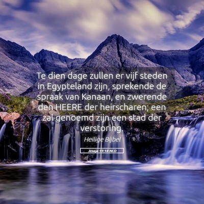 Picture 05 - Jesaja 19:18 NLD - Te dien dage zullen er vijf steden in Egypteland - Bible Verse Picture