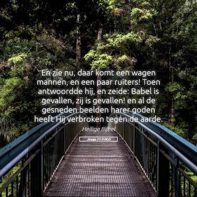 Picture 05 - Jesaja 21:9 NLD - En zie nu, daar komt een wagen mannen, en een - Bible Verse Picture