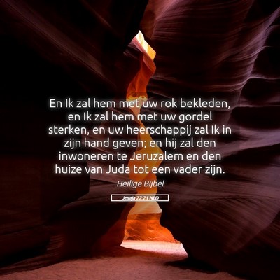 Picture 05 - Jesaja 22:21 NLD - En Ik zal hem met uw rok bekleden, en Ik zal hem - Bible Verse Picture