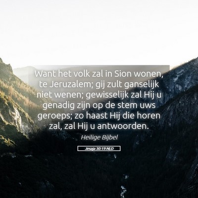 Picture 05 - Jesaja 30:19 NLD - Want het volk zal in Sion wonen, te Jeruzalem; - Bible Verse Picture