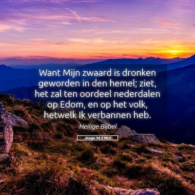 Picture 05 - Jesaja 34:5 NLD - Want Mijn zwaard is dronken geworden in den - Bible Verse Picture