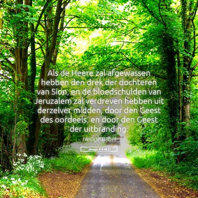 Picture 05 - Jesaja 4:4 NLD - Als de Heere zal afgewassen hebben den drek der - Bible Verse Picture
