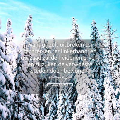 Picture 05 - Jesaja 54:3 NLD - Want gij zult uitbreken ter rechter- en ter - Bible Verse Picture